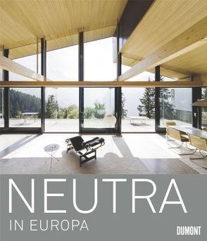 Richard Neutra in Europa. von Leuschel,  Klaus