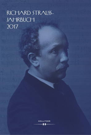 Richard Strauss-Jahrbuch 2017 von Strauss-Gesellschaft,  Internationale Richard