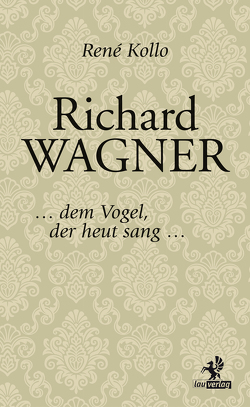 Richard Wagner von Kollo,  René