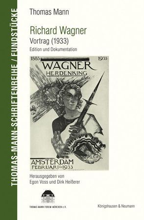 Richard Wagner. Vortrag (1933) von Heißerer,  Dirk, Mann,  Thomas, Voss,  Egon