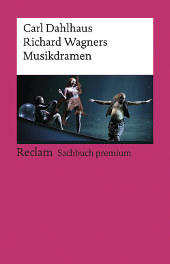 Richard Wagners Musikdramen von Dahlhaus,  Carl