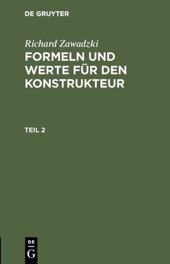 Richard Zawadzki: Formeln und Werte für den Konstrukteur / Richard Zawadzki: Formeln und Werte für den Konstrukteur. Teil 2 von Zawadzki,  Richard