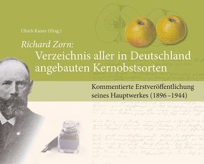 Richard Zorn: Verzeichnis aller in Deutschland angebauten Kernobstsorten von Kaiser,  Ulrich