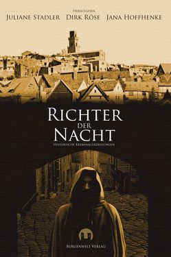 Richter der Nacht von Benz,  Isabella, Bröcker,  Olaf, Göbel,  Kerstin, Haberland,  Susanne, Hoffhenke,  Jana, Lahayne,  Olaf, Rast,  Tanja, Röse,  Dirk, Röttger,  Nina J., Schleheck,  Regina, Schmidt,  Alexander, Schwaha,  Elisabeth, Stadler,  Juliane