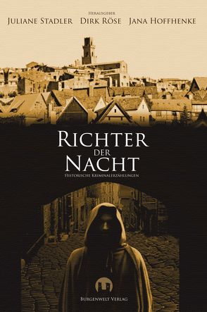 Richter der Nacht von Benz,  Isabella, Bröcker,  Olaf, Hoffhenke,  Jana, Lahayne,  Olaf, Röse,  Dirk, Schleheck,  Regina, Schmidt,  Alexander, Schwaha,  Elisabeth, Stadler,  Juliane