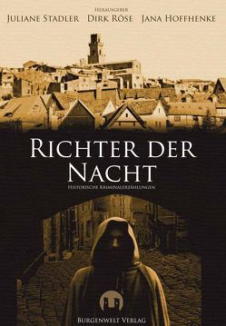 Richter der Nacht von Benz,  Isabella, Bröcker,  Olaf, Geselle,  Marlene, Göbel,  Kerstin, Haberland,  Susanne, Hoffhenke,  Jana, Lahayne,  Olaf, Rast,  Tanja, Röse,  Dirk, Röttger,  Nina J., Schmidt,  Alexander, Schwaha,  Elisabeth, Stadler,  Juliane