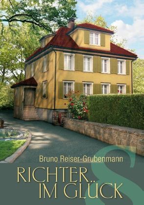 Richter im Glück von Reiser-Grubenmann,  Bruno