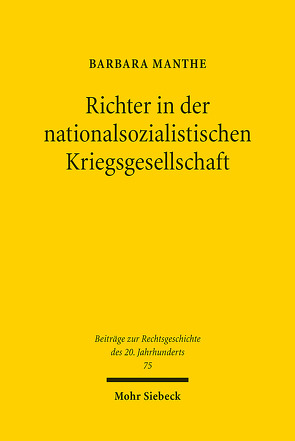 Richter in der nationalsozialistischen Kriegsgesellschaft von Manthe,  Barbara