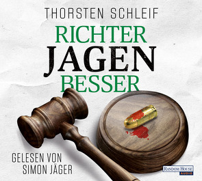 Richter jagen besser von Jäger,  Simon, Schleif,  Thorsten