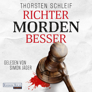 Richter morden besser von Jäger,  Simon, Schleif,  Thorsten