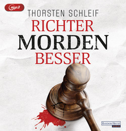 Richter morden besser von Jäger,  Simon, Schleif,  Thorsten