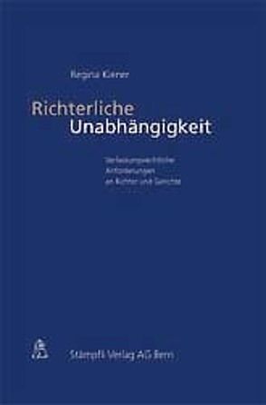 Richterliche Unabhängigkeit von Kiener,  Regina