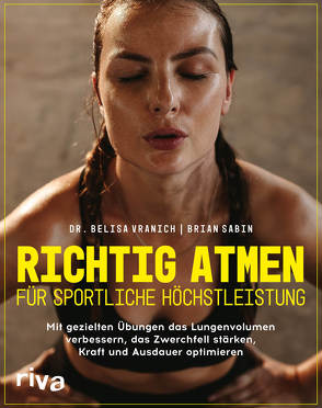 Richtig atmen für sportliche Höchstleistung von Sabin,  Brian, Vranich,  Belisa