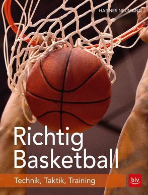 Richtig Basketball von Neumann,  Hannes