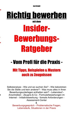 Richtig bewerben Insider-Bewerbungs-Ratgeber von Scholl,  Jost