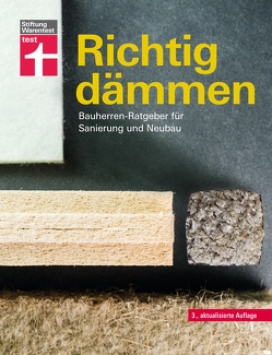 Richtig dämmen – Passende Dämmung ermitteln – Dämmstoffe im Überblick – mit Anweisungen zum Selbermachen von Drewer,  Arnold, GmbH,  ipeG-Institut