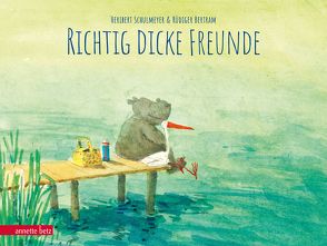 Richtig dicke Freunde von Bertram,  Rüdiger, Schulmeyer,  Heribert