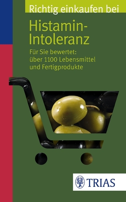 Richtig einkaufen bei Histamin-Intoleranz von Schleip,  Thilo