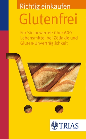 Richtig einkaufen glutenfrei von Hiller,  Andrea