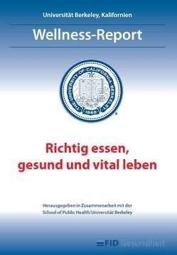 Richtig essen, gesund und vital leben von FID Gesundheit,  ein Unternehmensbereich der FID Verlag GmbH