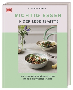 Richtig essen in der Lebensmitte von Krabbe,  Wiebke, Menem,  Severine