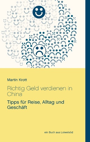 Richtig Geld verdienen in China von Krott,  Martin