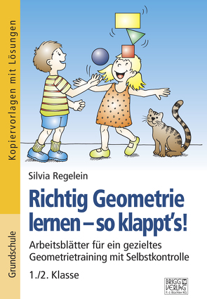 Richtig Geometrie lernen – so klappt´s! 1./2. Klasse von Regelein,  Silvia