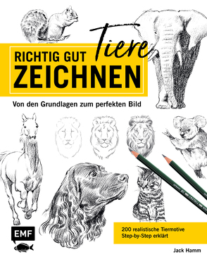 Richtig gut zeichnen – Tiere von Hamm,  Jack