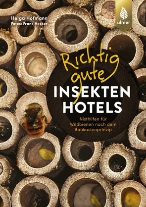 Richtig gute Insektenhotels von Hofmann,  Helga