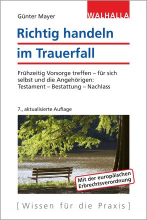 Richtig handeln im Trauerfall von Belser,  Karl-Heinz, Depré,  Peter, Mayer,  Günter