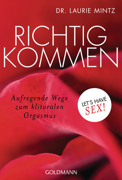 Richtig kommen von Mintz,  Laurie, Spangler,  Bettina