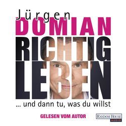 Richtig leben von Domian,  Jürgen