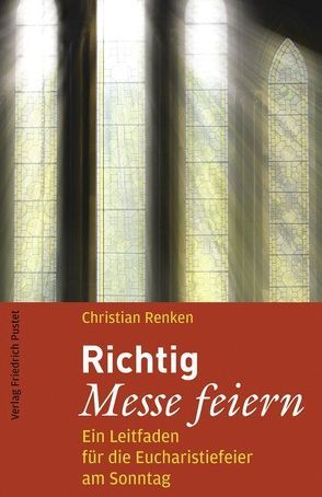 Richtig Messe feiern von Renken,  Christian