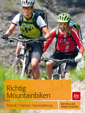 Richtig Mountainbiken von Laar,  Matthias, Stitzinger,  Verena