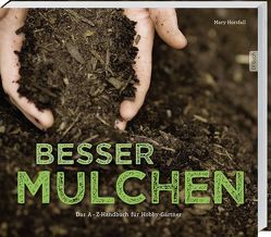 Besser Mulchen     von Horsfall,  Mary