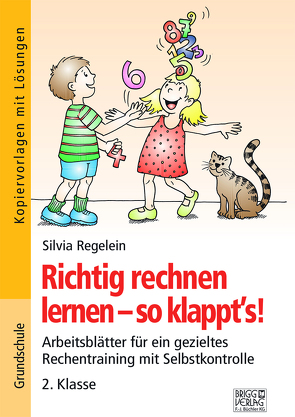 Richtig rechnen lernen – so klappt´s! 2. Klasse von Regelein,  Silvia