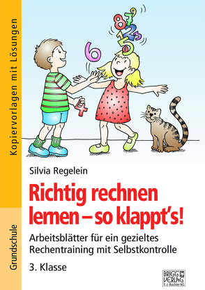 Richtig rechnen lernen – so klappt´s! 3. Klasse von Regelein,  Silvia