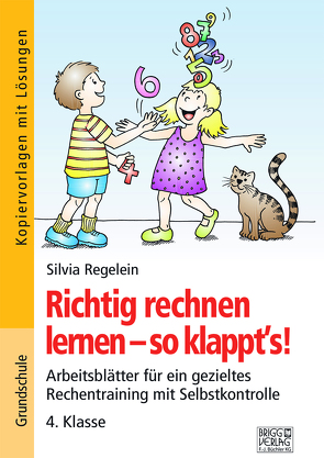 Richtig rechnen lernen – so klappt´s! 4. Klasse von Regelein,  Silvia