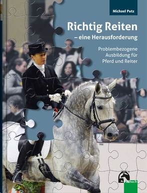 Richtig Reiten – eine Herausforderung von Putz,  Michael