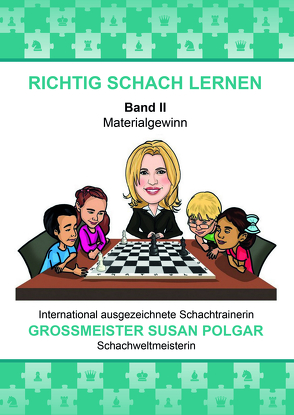 RICHTIG SCHACH LERNEN Band II von Jordan,  Dirk, Polgar,  Susan, Villwock,  Nadine