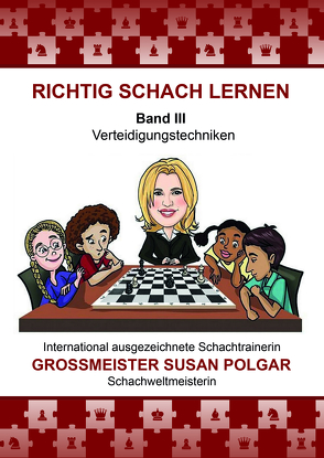 RICHTIG SCHACH LERNEN Band III von Jordan,  Dirk, Polgar,  Susan, Villwock,  Nadine