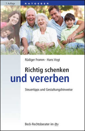 Richtig schenken und vererben von Fromm,  Rüdiger, Vogt,  Hans