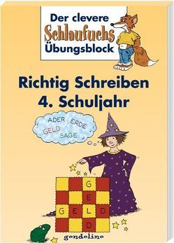 Richtig Schreiben 4. Schuljahr. Ab 10 Jahre. von gondolino Lernförderung