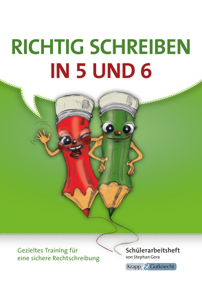 Richtig schreiben in 5 und 6 – Schülerarbeitsheft von Becker,  Regine, Gora,  Stephan