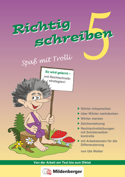 Richtig schreiben – Spaß mit Trolli, 5. Schuljahr, Druckschrift von Wetter,  Edmund