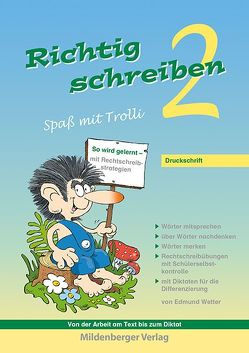 Richtig schreiben – Spaß mit Trolli, 2. Schuljahr, Druckschrift von Wetter,  Edmund