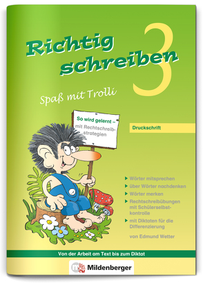 Richtig schreiben – Spaß mit Trolli, 3. Schuljahr, Druckschrift von Wetter,  Edmund