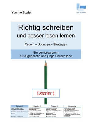 Richtig schreiben und besser lesen lernen; Dossier I von Studer,  Yvonne