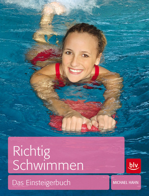 Richtig Schwimmen von Hahn,  Michael