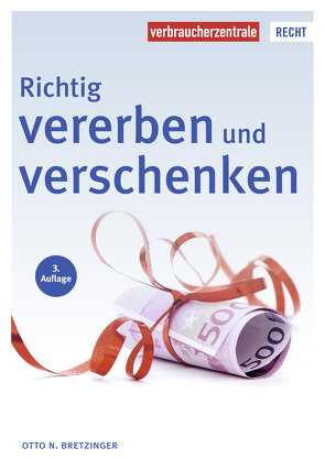 Richtig vererben und verschenken von Bretzinger,  Otto N.